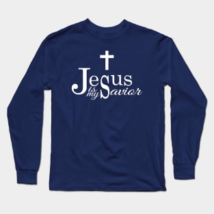 Jesus is my savior Long Sleeve T-Shirt